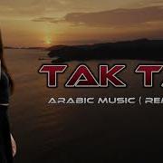 Tak Tak Arabic Music