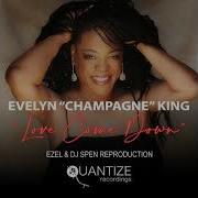 Love Come Down Ezel Dj Spen Reproduction Evelyn Champagne King