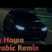 Arabic Remix Ya Hawa