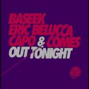 Out Tonight Vocal Mix Baseek Eric Belucca Capo Comes