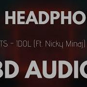 Idol Nicki Minaj Bts 8D