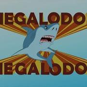 Megaladon Song