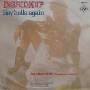 Ingrid Kup Say Hello Again Instr