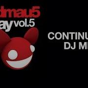 At Play Vol 5 Continuous Dj Mix Deadmau5