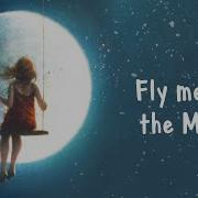 Fly Me To The Moon Nightcore