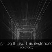 Do It Like This Extended Mix Biscits Solotoko