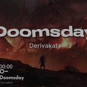 Doomsday Derivakat Sped Up