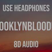 Brooklyn Bloodpop 8D Audio