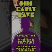 Didi Early Rave Didi Early Rave Bring It Liveset