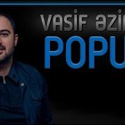 Vasif Əzimov Popuri 2019