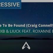 Nowhere To Be Found Craig Connelly Remix Feat Roxanne Emery Fabio Xb Liuck