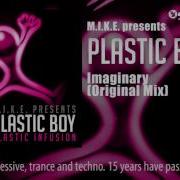 Imaginary Original Mix M I K E Plastic Boy