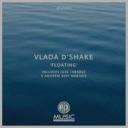 Floating Andrew Best Remix Vlada D Shake