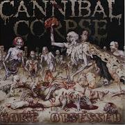 Cannibal Corpse Gore Obssesed