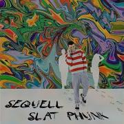 Slat Phunk Sequell