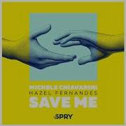 Save Me Extended Mix Michele Chiavarini Hazel Hernandes