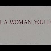 With A Woman You Love Justin Moore