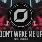 Psy Trance Static Movement Don T Wake Me Up