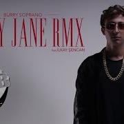 Burry Soprano Mary Jane Ilkay Şencan Remix