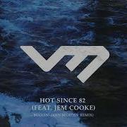 Hot Since 82 Buggin Feat Jem Cooke Van Murten Remix