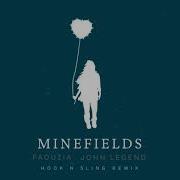 Minefields Hook N Sling Remix Faouzia John Legend