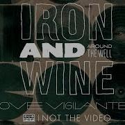 Love Vigilantes Iron Wine