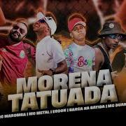 Mc Metal Morena Tatuada Feat Eo Don Mc Metal