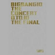 Bang Bang Bang Bigbang10 The Concert 0 To 10 The Final Bigbang