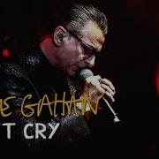 Dave Gahan Soulsavers Don T Cry Extended Remix 2021