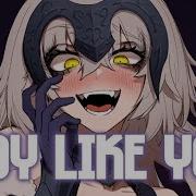 Nightcore Boy Like You