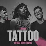 Tattoo Loreen Remix