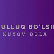 Qullug Bosin Kuyov Bola