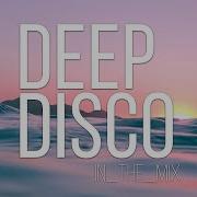 Deep Disco Recprds Melodic Chill Out Mix 24