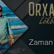 Orxan Lokbatanli Zaman Getdi