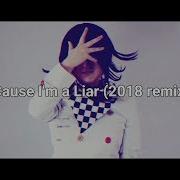 Cause I M A Liar Remix