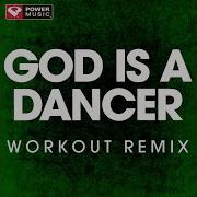 God Is A Dancer Workout Remix 132 Bpm Heartclub