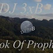 Dj 3Xb Book Of Prophecy