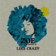 Zoe Mazah Like Crazy Jazz Version