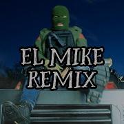 El Makabelico El Mike V1 Remix 2024