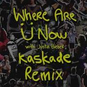 Where Are Ü Now With Justin Bieber Kaskade Remix Skrillex Diplo