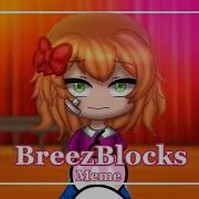 Breezeblocks Meme Gachalife