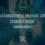 Enzo Stranger Inside Feat Cari Aimoon Remix