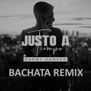 Danny Romero Justo A Tiempo Bachata