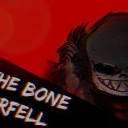 Underfell To The Bone