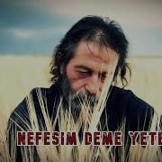 Mehmet Cetrın Nefesım Ol Yeter