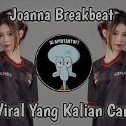 Dj Joanna Breakbeat Full Beat Feat Dj Febrii Saragih