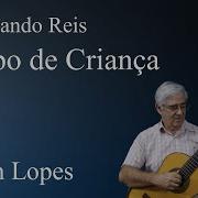 Tempo De Crianca Choro Dilermando Reis Lopes