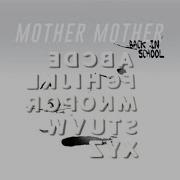 Mother Mother Back In School