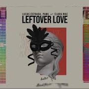 Pawl Leftover Love Feat Clara Mae