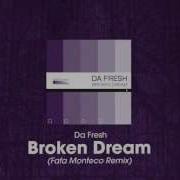 Broken Dream Fafa Monteco Remix Da Fresh